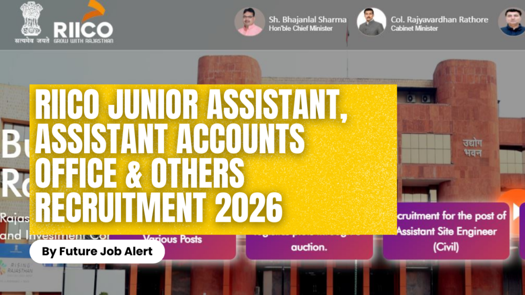 RIICO Junior Assistant, Assistant Accounts Office & Others