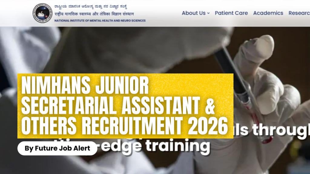 NIMHANS Junior Secretarial Assistant & Others