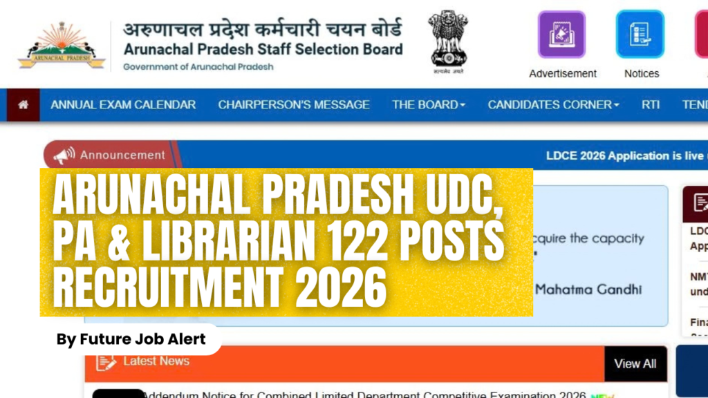 Arunachal Pradesh UDC, PA & Librarian