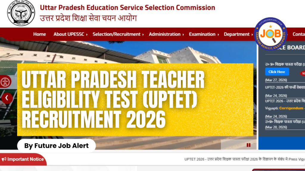 Uttar Pradesh Teacher Eligibility Test (UPTET)