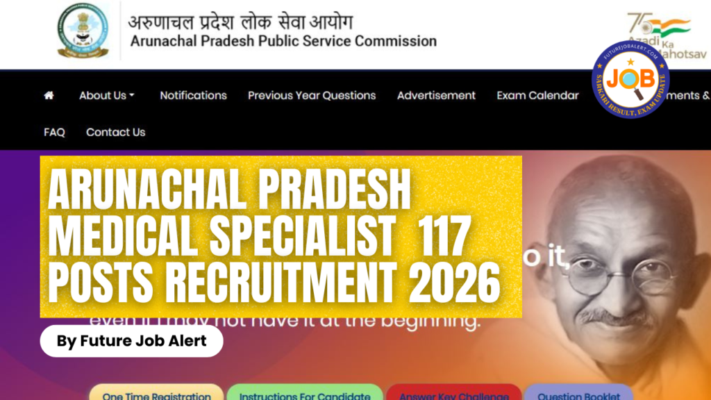 APPSC Arunachal Pradesh Medical Specialist