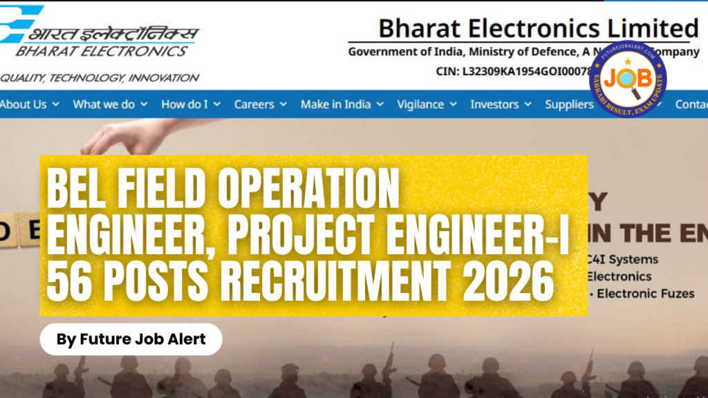 BEL Field Operation Engineer, Project Engineer-I