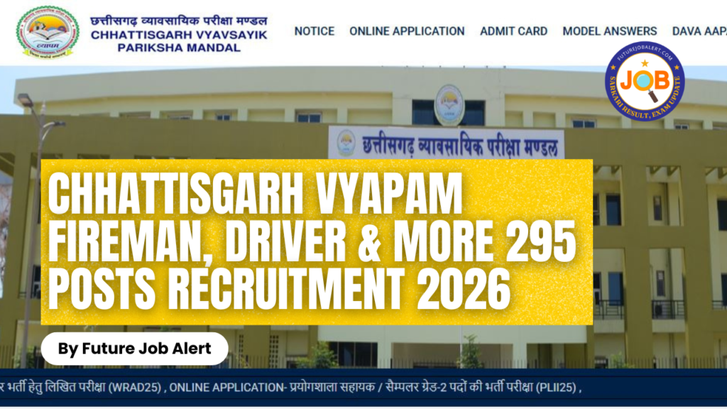 Chhattisgarh Vyapam Fireman, Driver & More