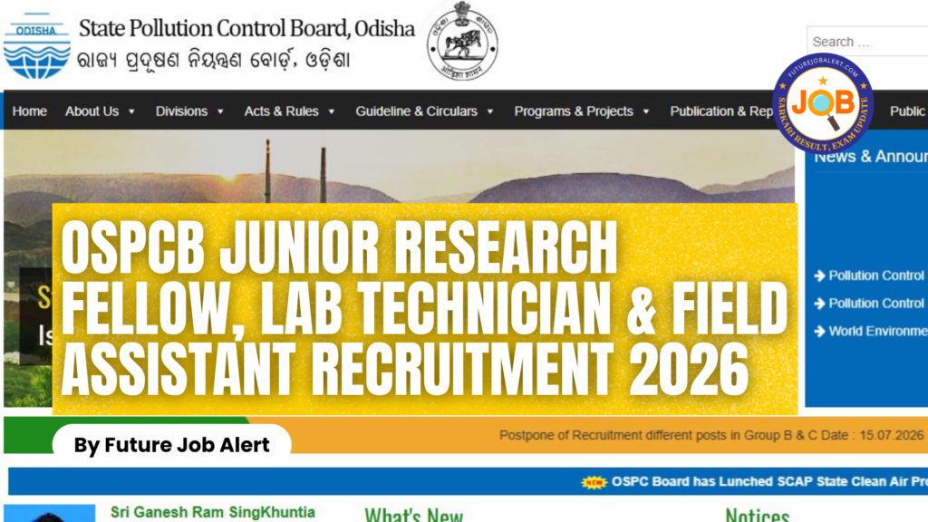 OSPCB Junior Research Fellow, Lab Technician & Field Assistant